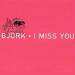 I miss you - Björk - CD cover promo